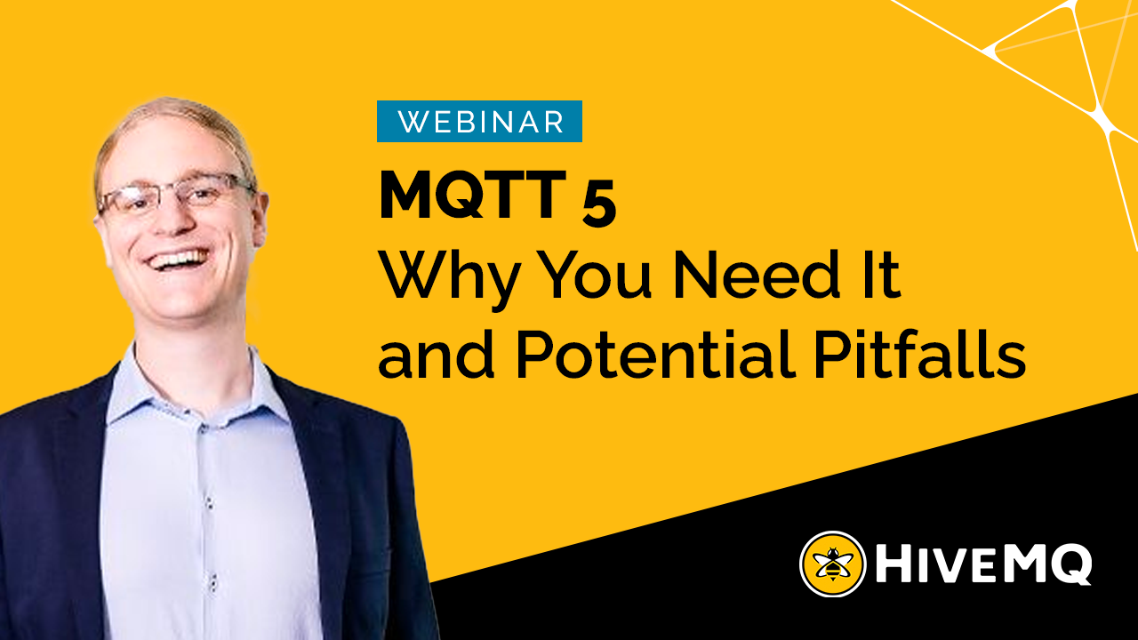 MQTT 5: Why You Need it and Potential Pitfalls