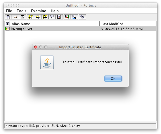 Successful import of the server certificate in the client key store - HowTo configure TLS with HiveMQ and Portecle
