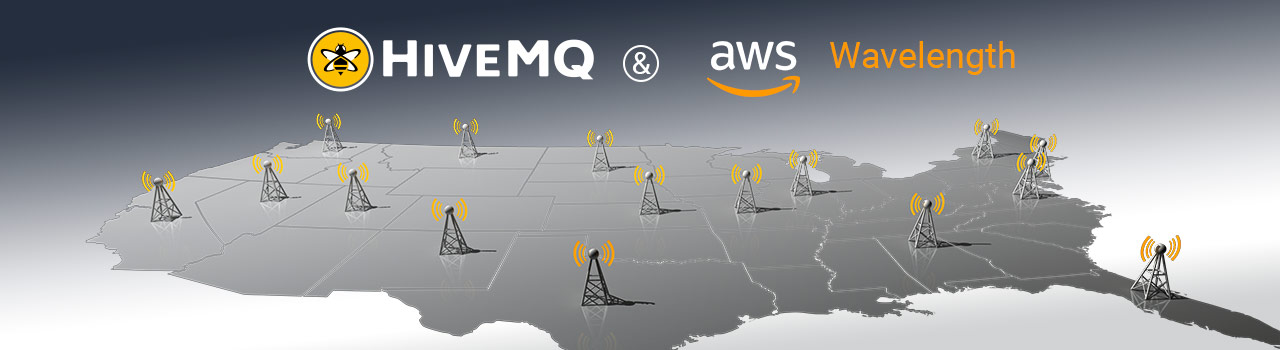 HiveMQ on AWS Wavelength at the edge of the 5G Network