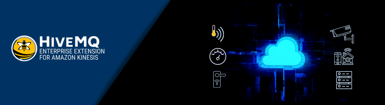 MQTT Data Integration with AWS — HiveMQ's Amazon Kinesis Extension