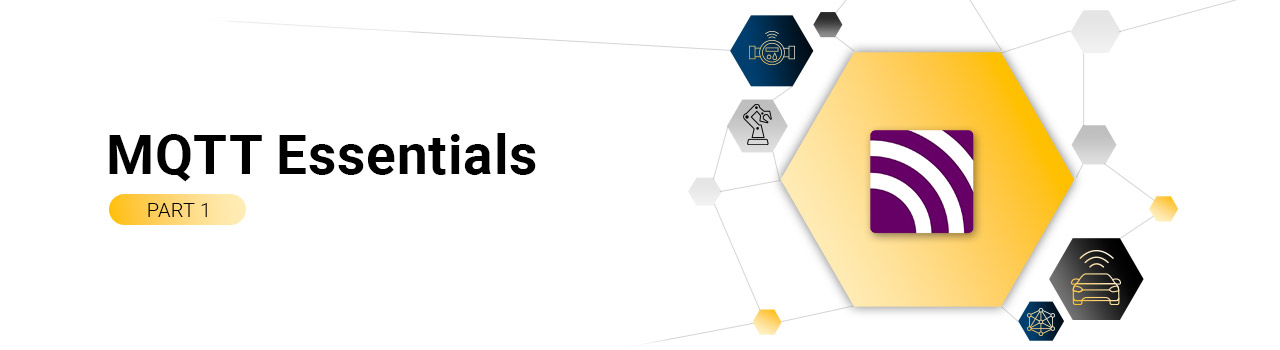 Introducing the MQTT Protocol – MQTT Essentials: Part 1