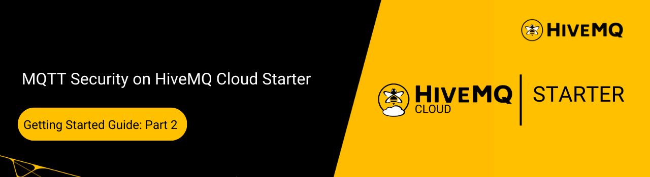 Managing MQTT Security on HiveMQ Cloud Starter