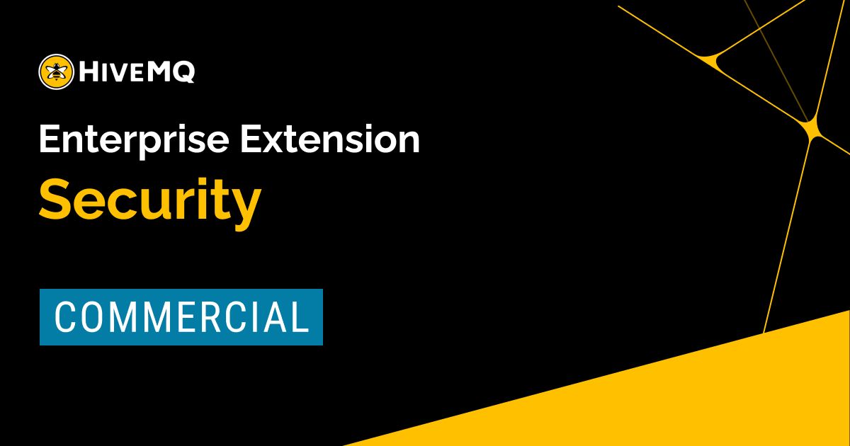 Enhance MQTT Security HiveMQ Enterprise Extension