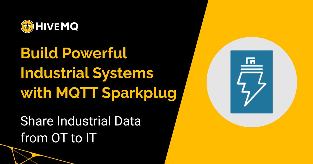 Build IIoT Systems with MQTT Sparkplug