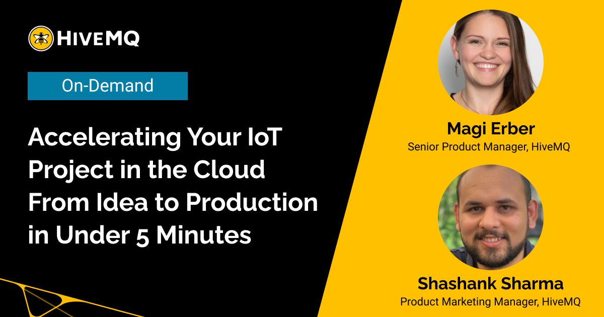 Accelerating Your IoT Project in the Cloud From Idea to Production in Under 5 Minutes