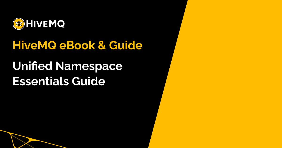 Unified Namespace (UNS) Essentials Guide and eBook
