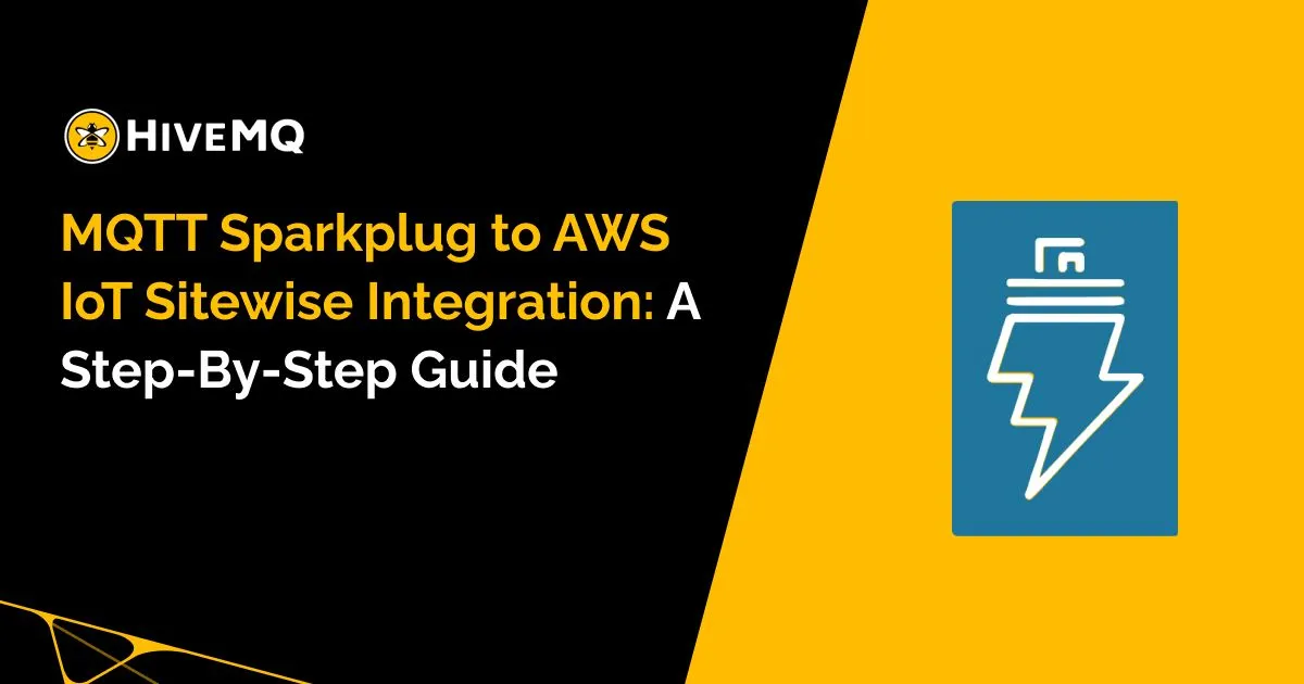 MQTT Sparkplug to AWS IoT Sitewise Integration: A Step-By-Step Guide