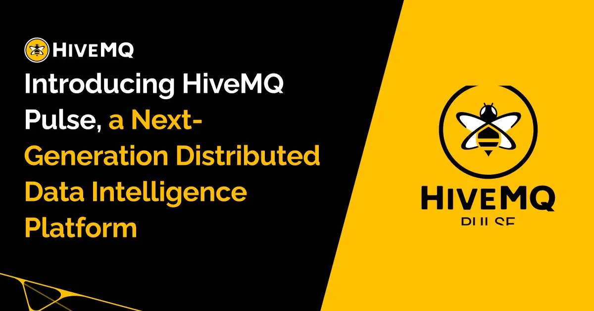 HiveMQ Introduces HiveMQ Pulse, a Next-Generation Distributed Data ...