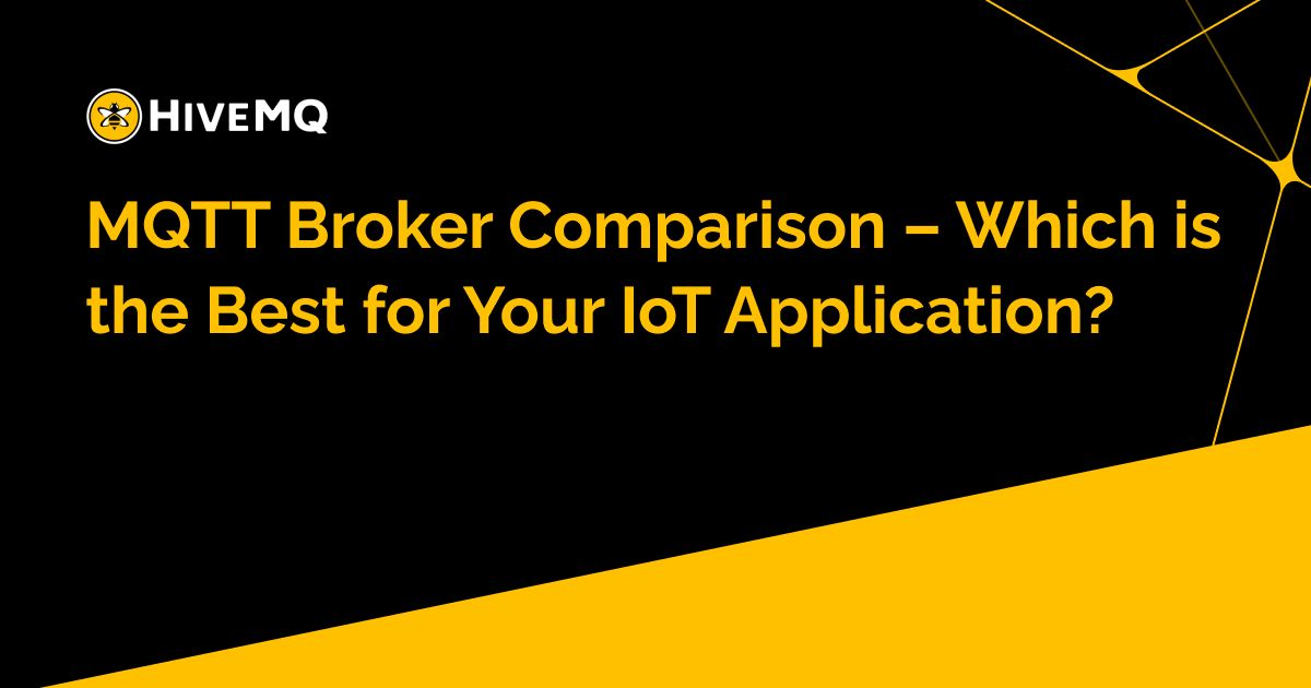 MQTT Broker Comparison – Which is the Best for Your IoT Application?