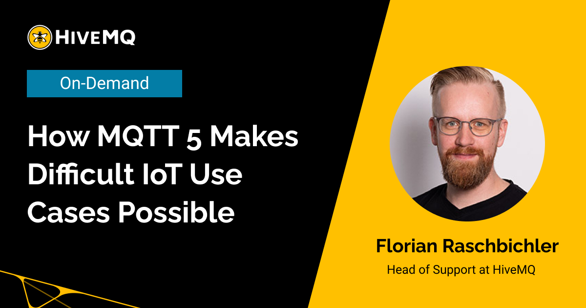 /sb-assets/f/243938/1200x630/6d99e2d84e/webinar-how-mqtt5-makes-difficult-iot-use-cases-possible-og.jpg