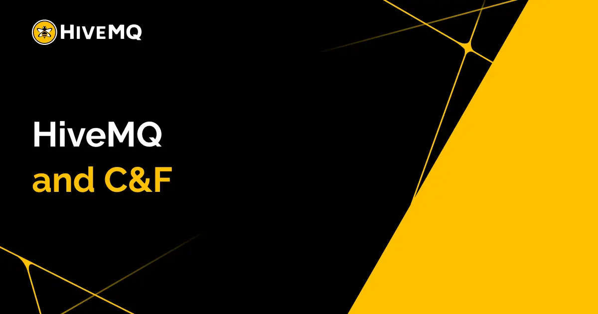 HiveMQ and C&F Partnership