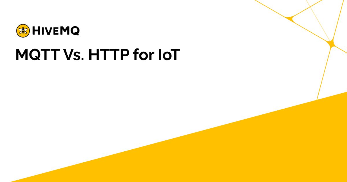 MQTT Vs. HTTP for IoT