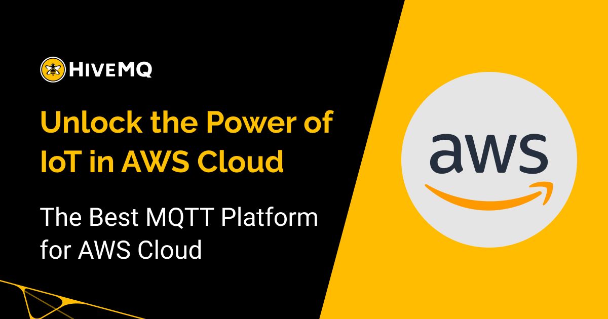 HiveMQ –The Best MQTT Platform for AWS Cloud