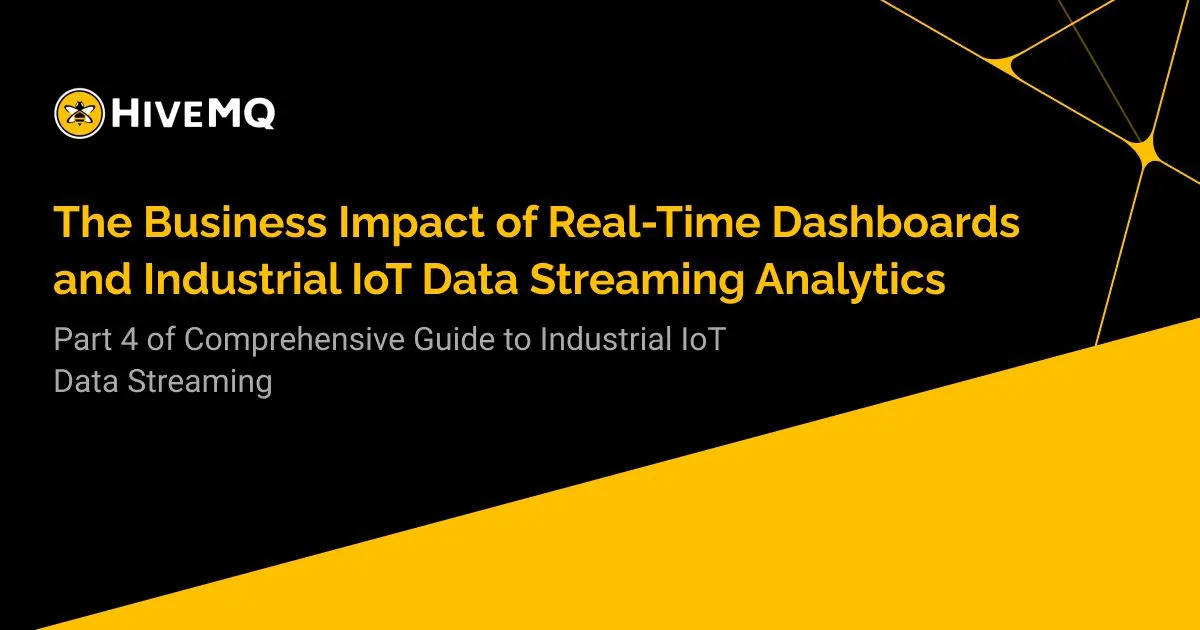 harnessing the power of real-time data processing for... The Business Impact of Real-Time Dashboards and Industrial IoT Data ...