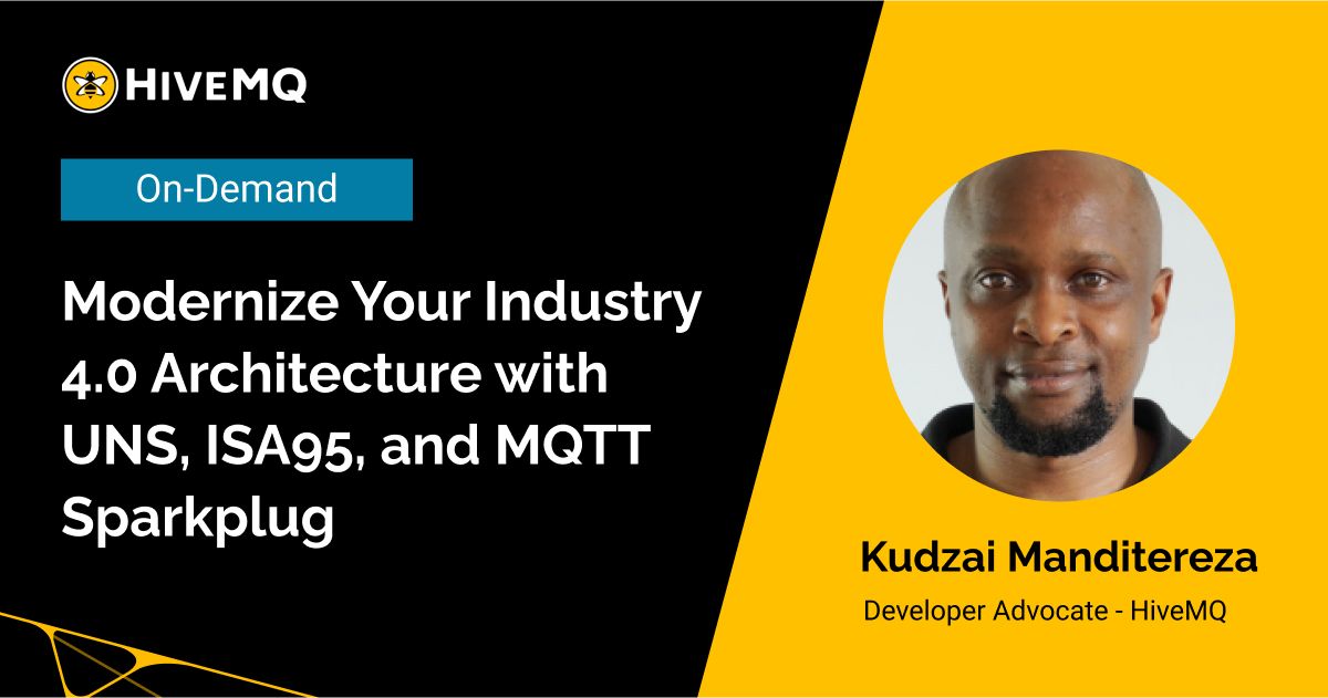 Modernize Your Industry 4.0 Architecture with UNS, ISA95, and MQTT Sparkplug