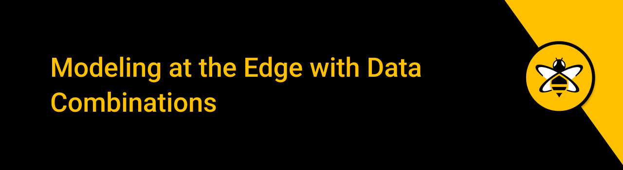 Modeling at the Edge with Data Combinations