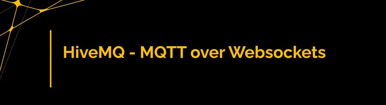 HiveMQ - MQTT over Websockets