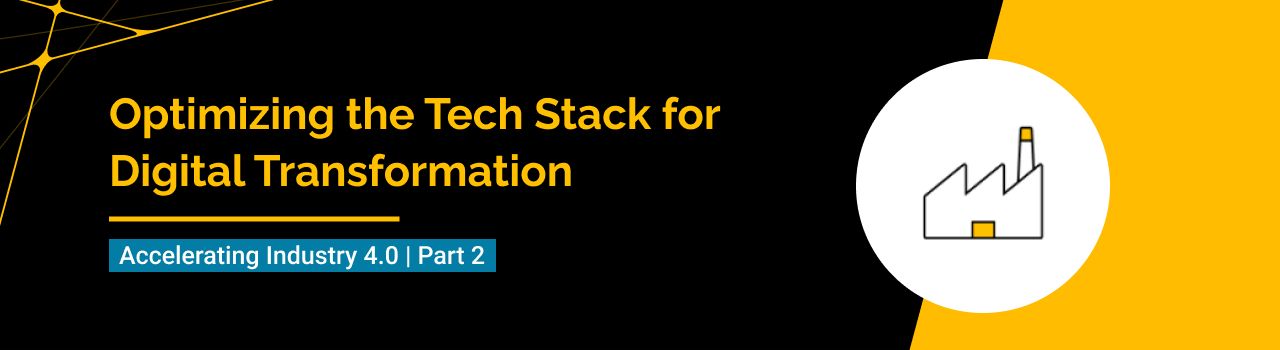 Optimizing the Tech Stack for Digital Transformation