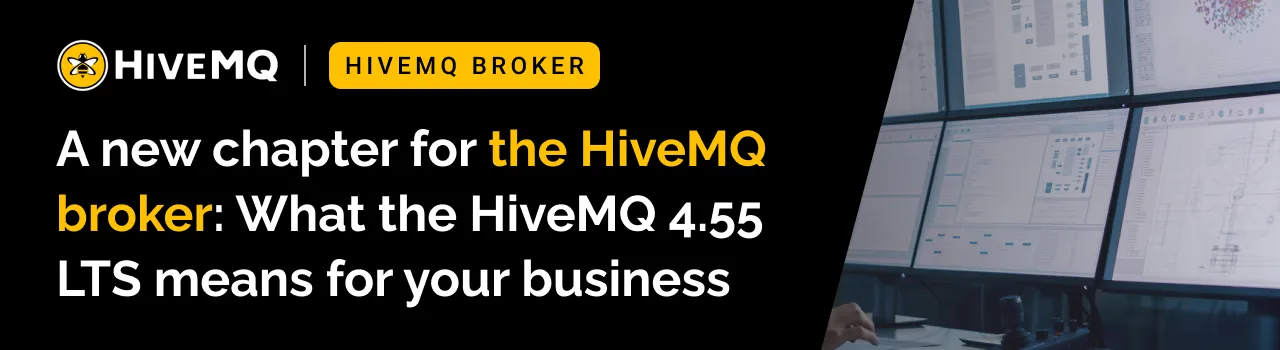 A new chapter for the HiveMQ broker: What the HiveMQ 4.55 LTS means for your business