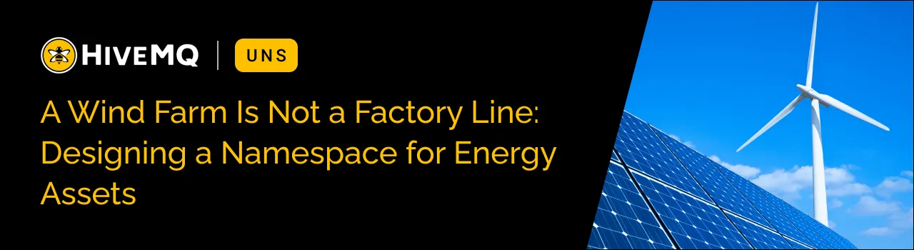 A Wind Farm Is Not a Factory Line: Designing a Namespace for Energy Assets