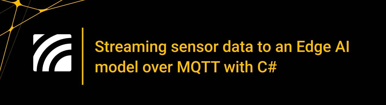 Streaming sensor data to an Edge AI model over MQTT with C#
