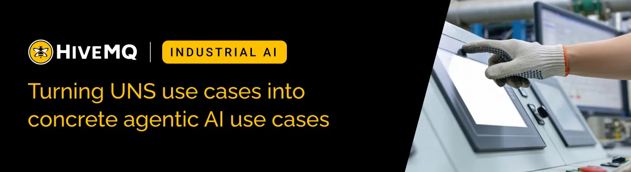 https://www.hivemq.com/sb-assets/f/243938/1280x350/de36132833/uns-to-agentic-use-cases-narrow.png/m/