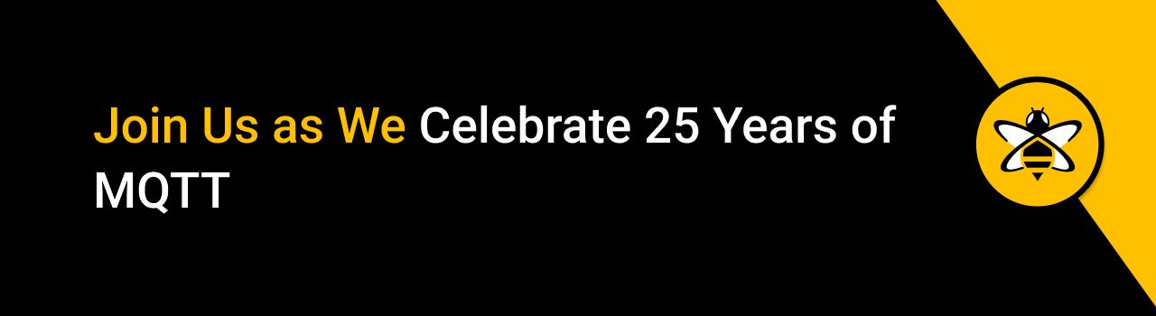 Join Us as We Celebrate 25 Years of MQTT
