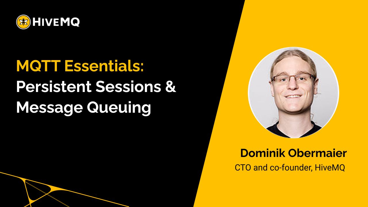 MQTT Persistent Sessions and Message Queuing explained
