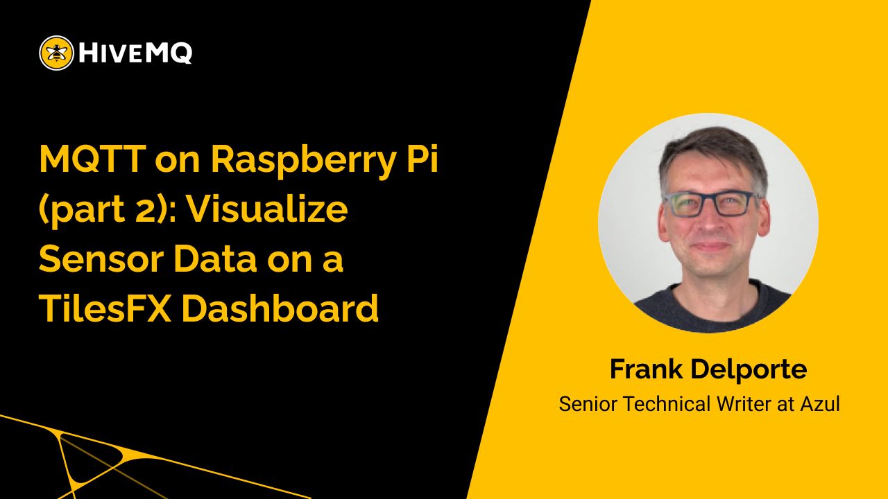 Using MQTT and Raspberry Pi to Visualize Sensor Data on a TilesFX Dashboard
